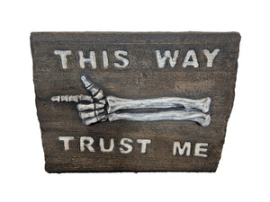 THIS WAY TRUST ME SIGN (R)